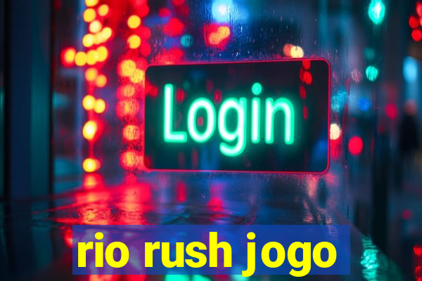 rio rush jogo